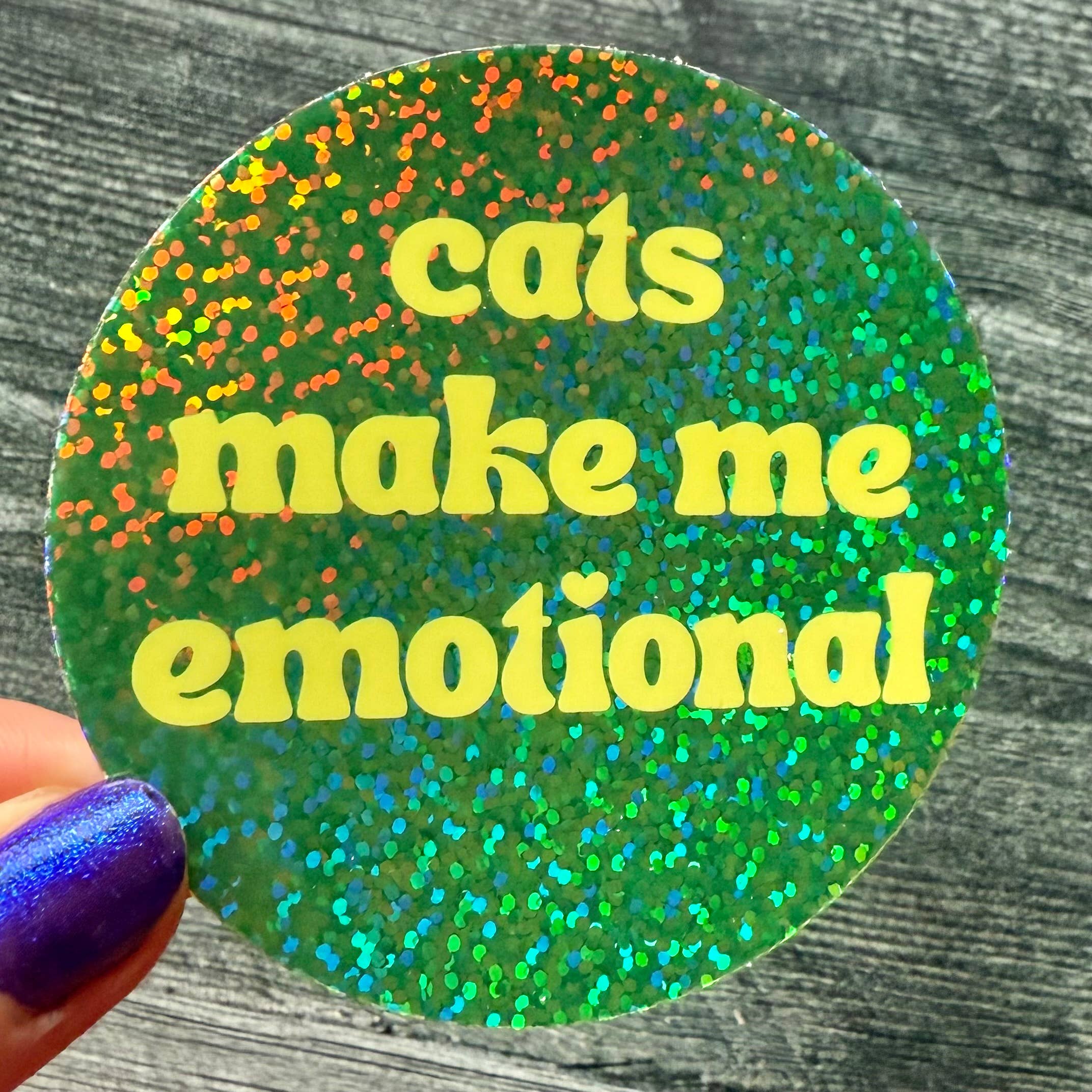 Cats Make Me Emotional Glitter Sticker