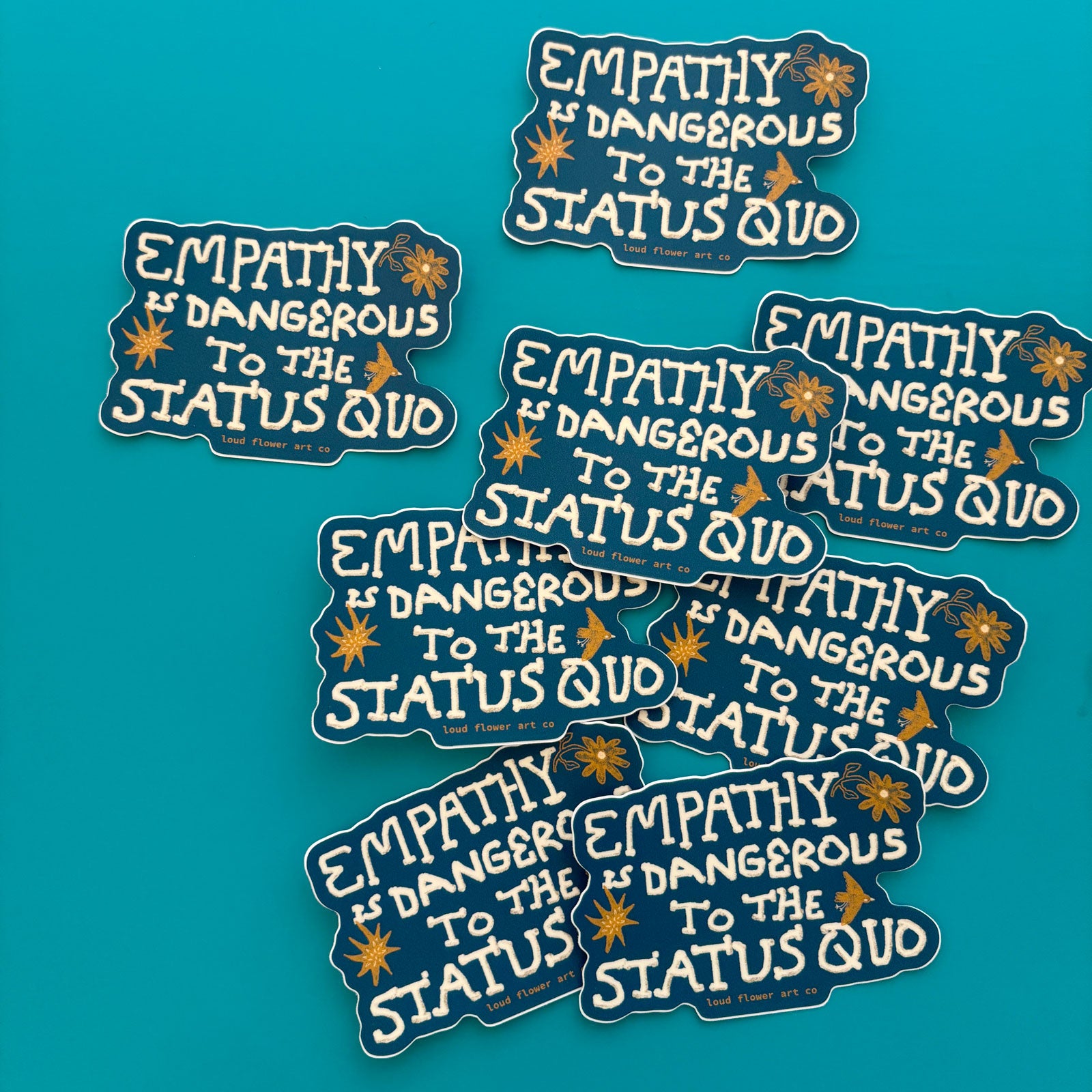Empathy is Dangerous to the Status Quo Sticker