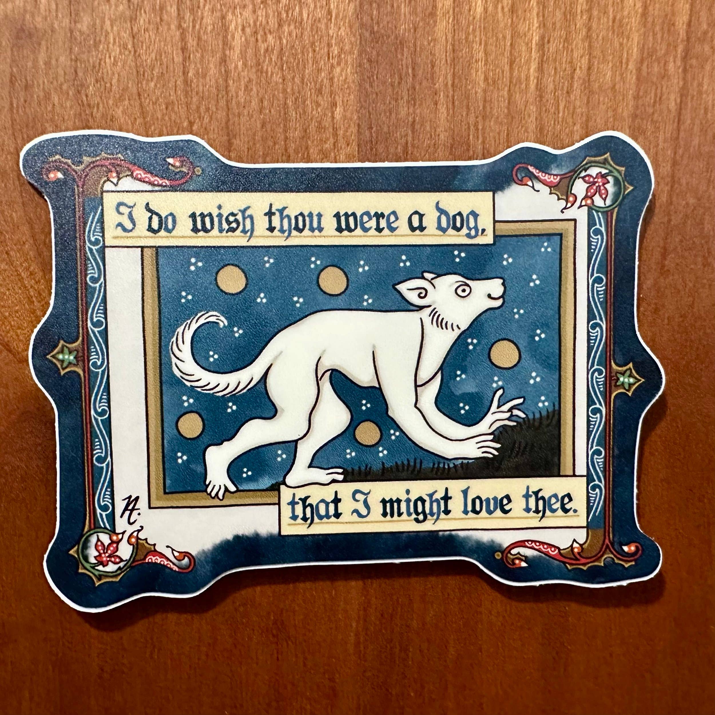 Thou Were A Dog (Shakespeare) - Medieval Sticker