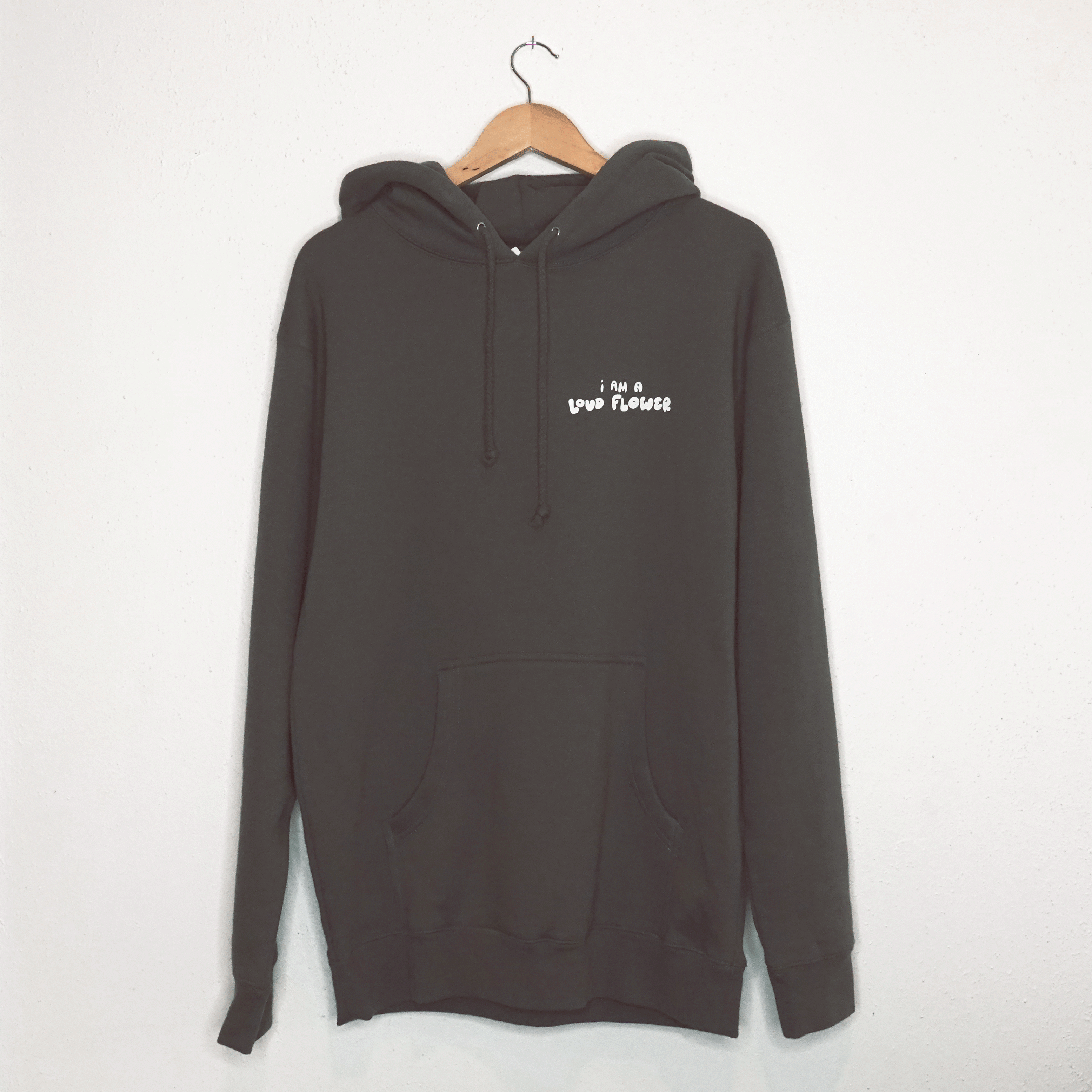 I am a Loud Flower Hoodie
