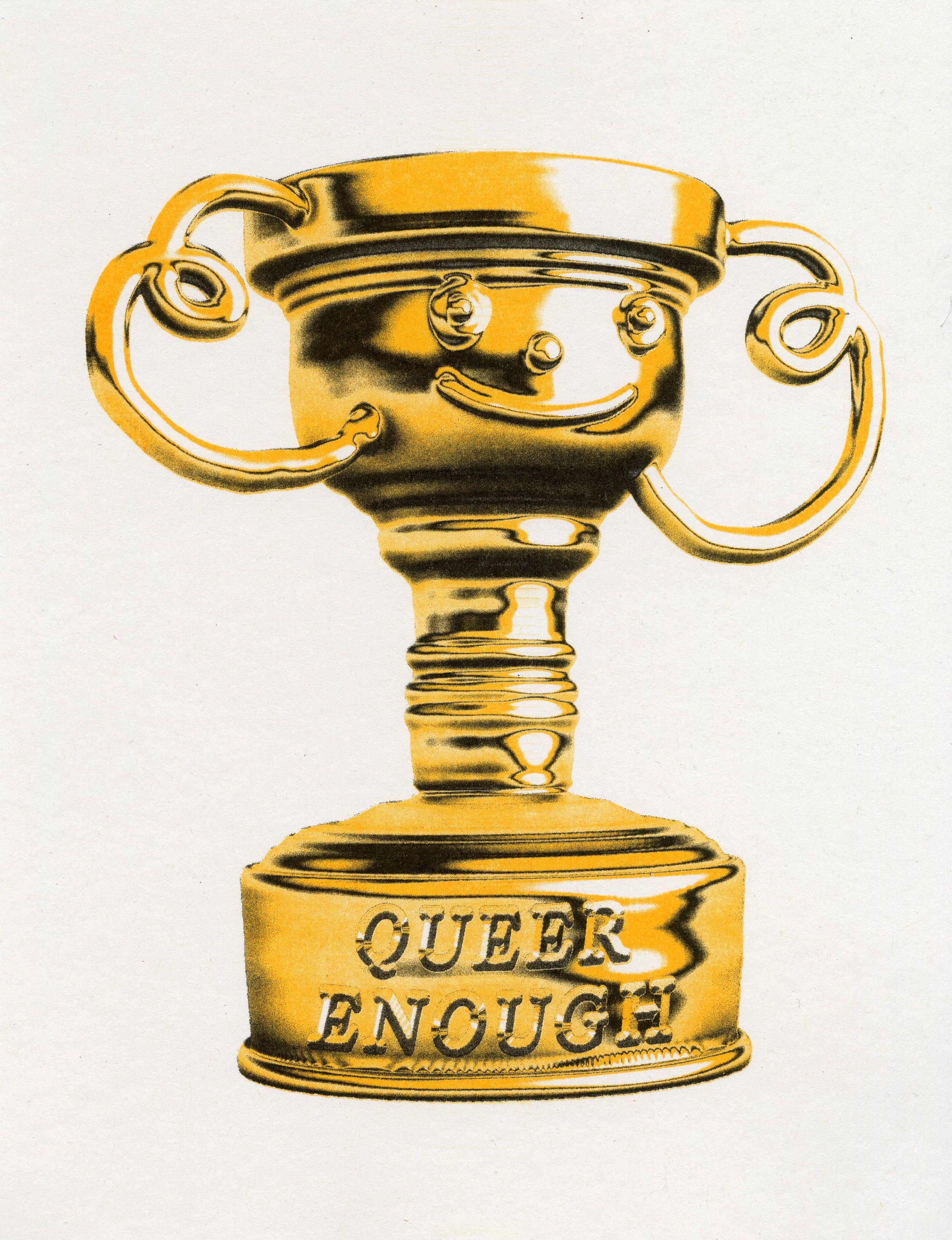 Queer Enough Trophy 8.5x11" riso print