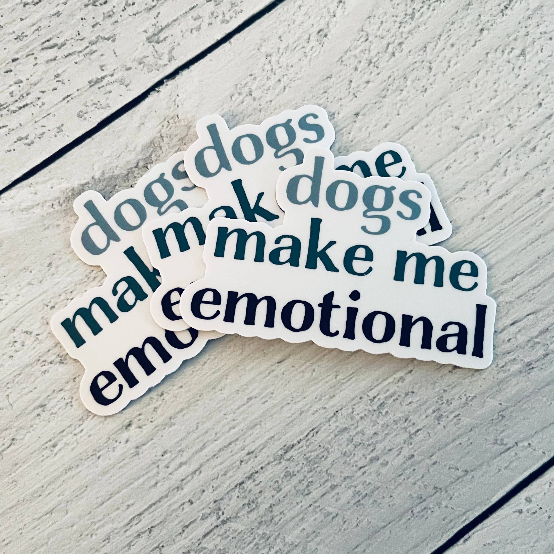 Dogs make me emotional Sticker animal lover vet veterinarian