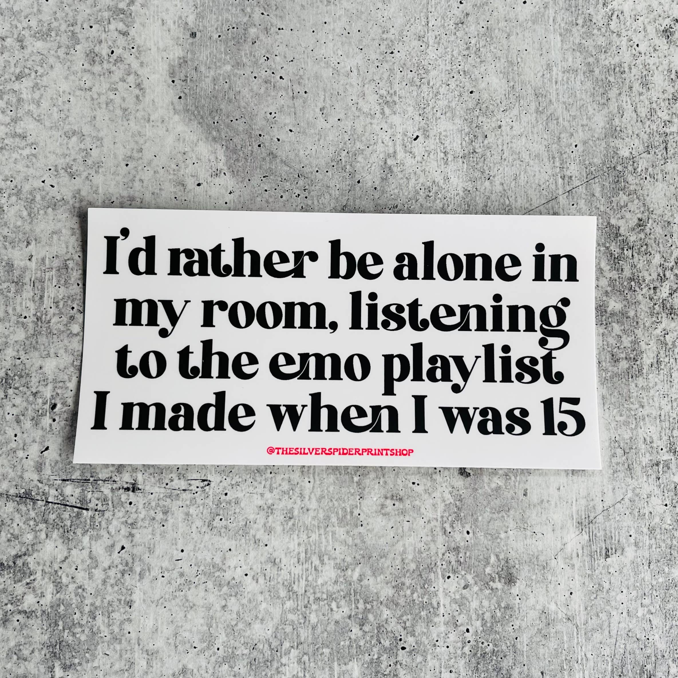 Rather be alone listening to emo playlist Bumper Sticker