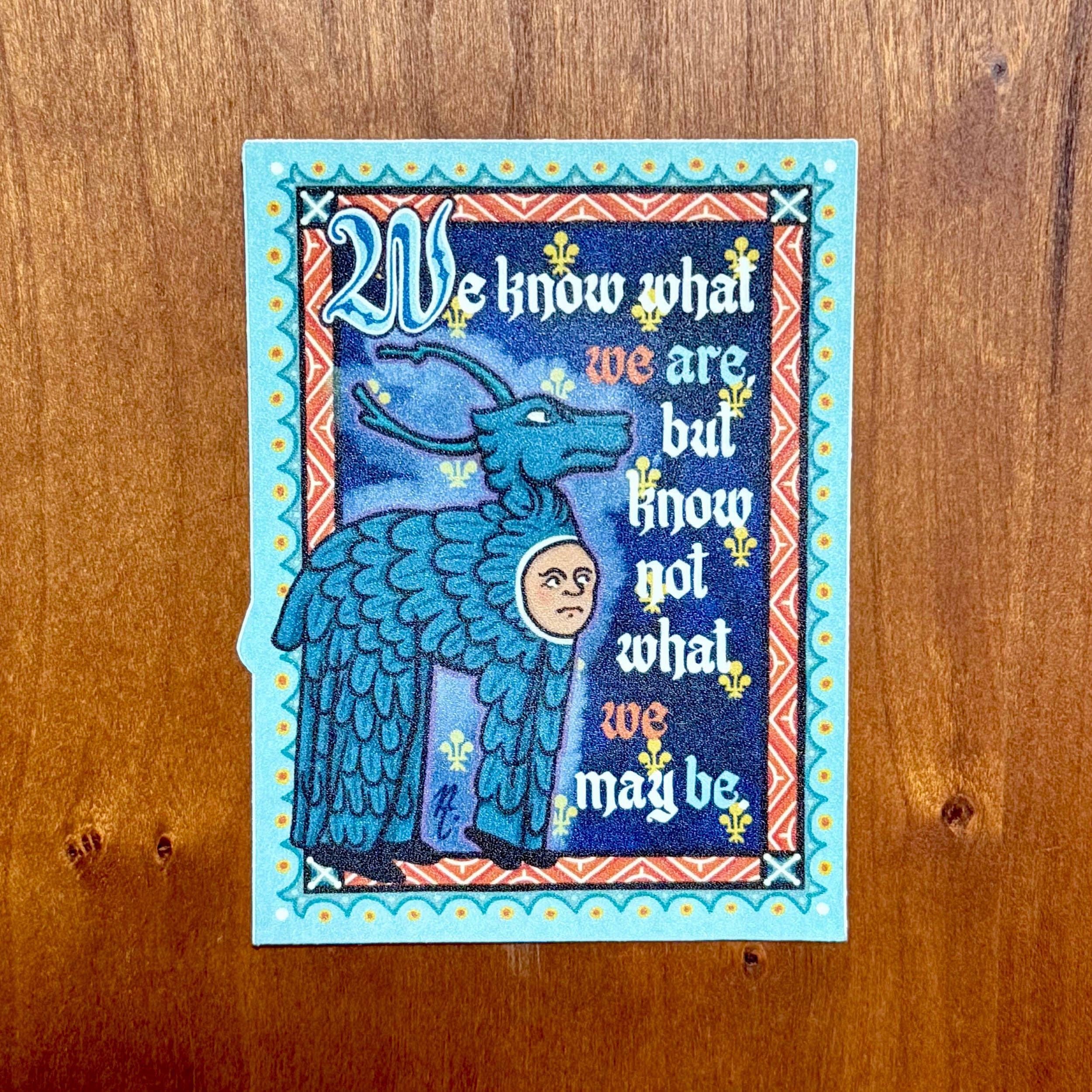 What We May Be (Shakespeare) - Medieval Sticker