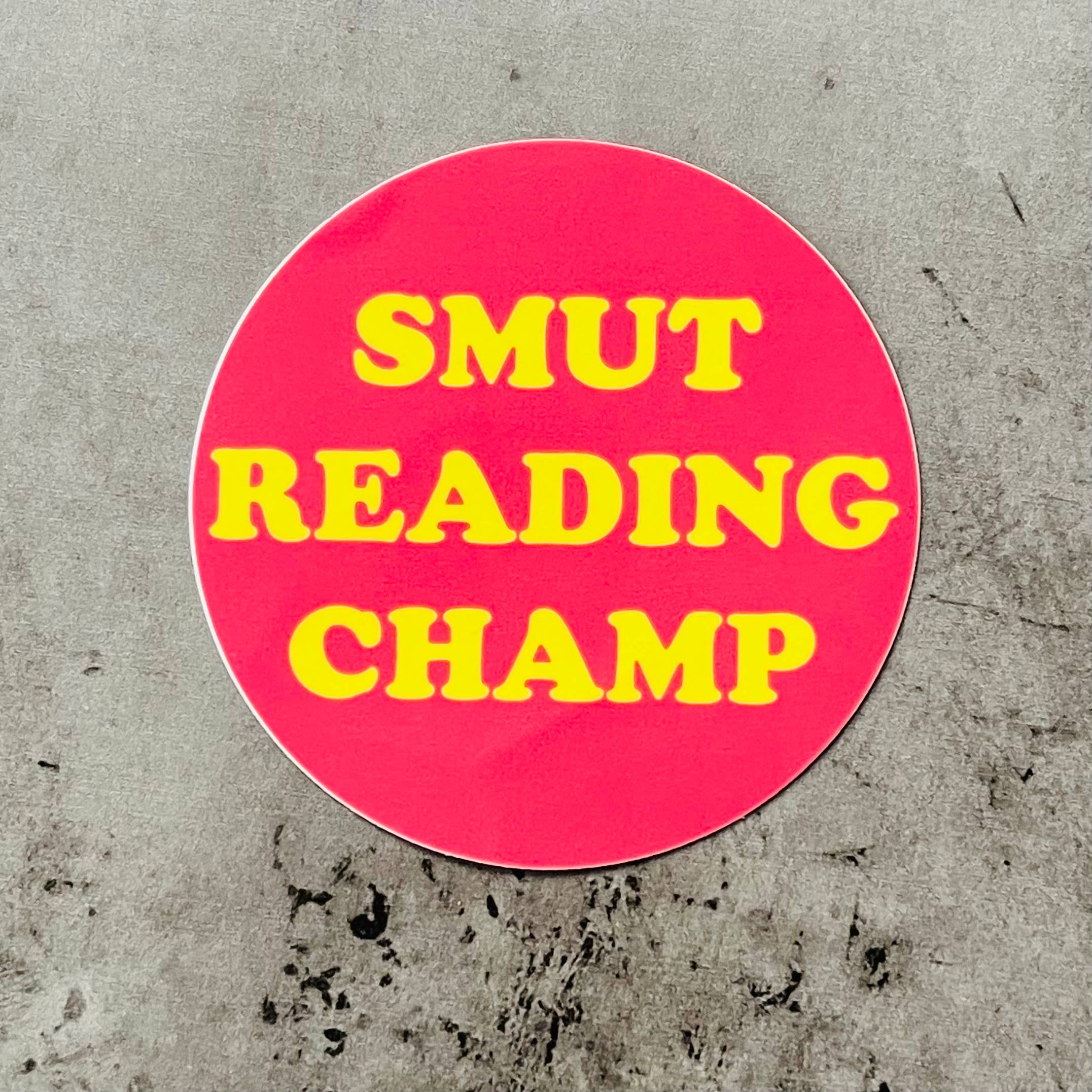 Smut reading Champ Sticker 3” romance book bookstore