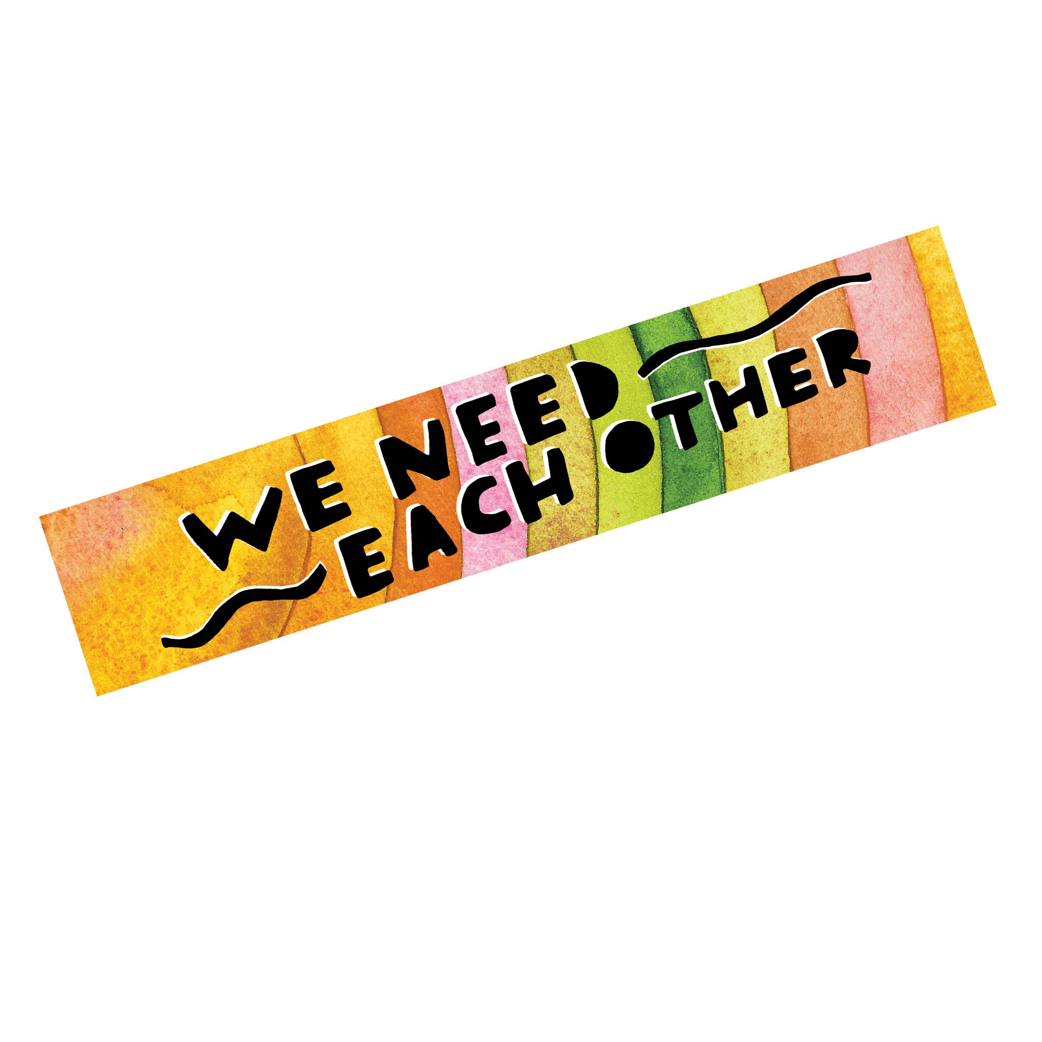We Need Each Other - Sticker