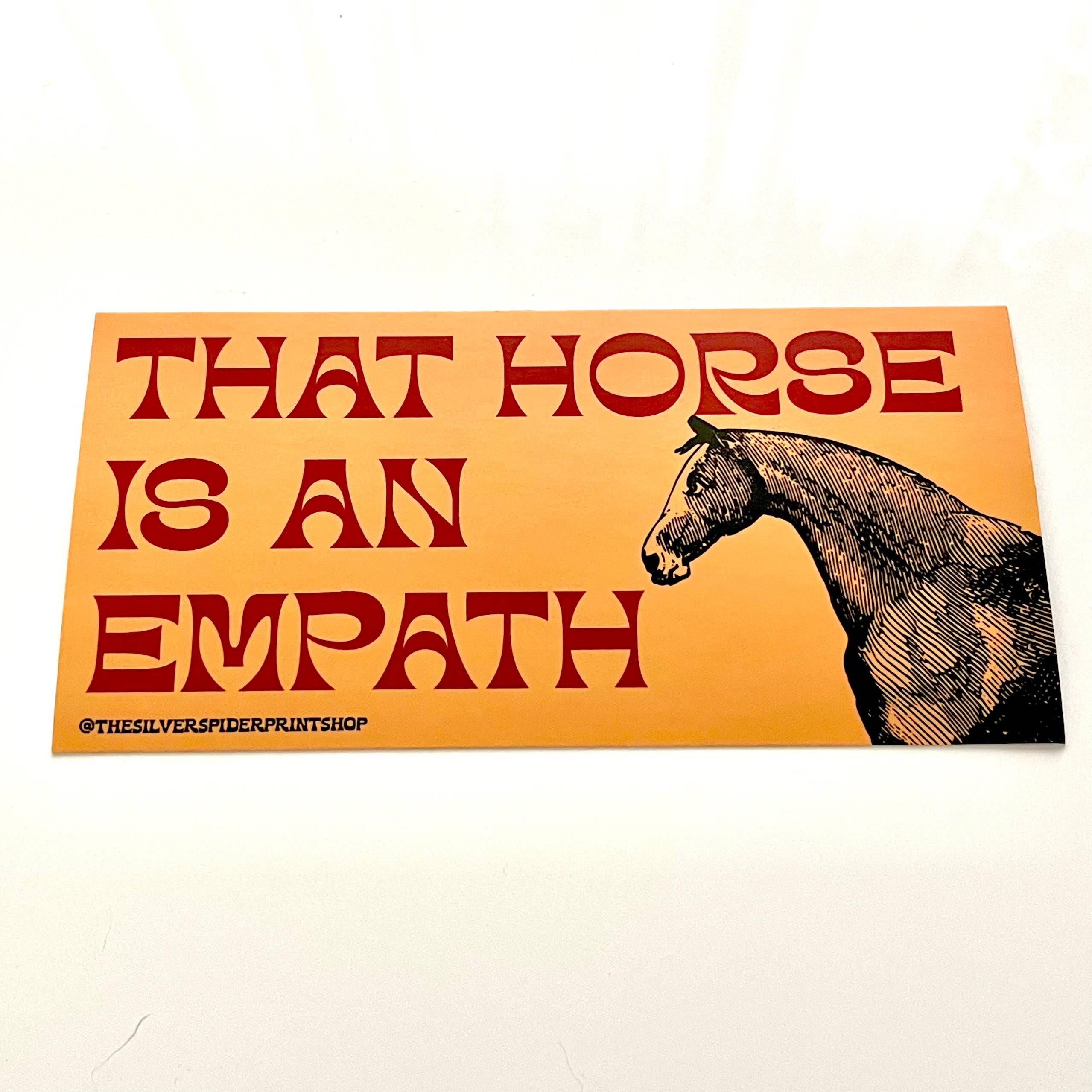 That Horse is an Empath funny wildlife Bumper Sticker